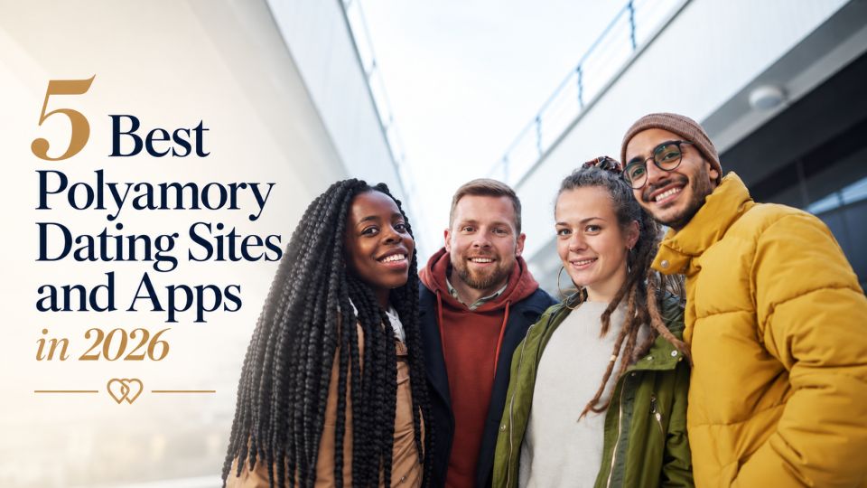 5 Best Polyamory Dating Sites and Apps in 2026